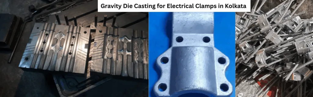 Why Gravity Die Casting for Electrical Clamps in Kolkata is Ideal for Power Distribution Projects?